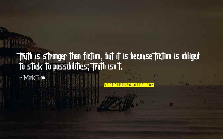 Sankranthi 2013 Telugu Quotes By Mark Twain: Truth is stranger than fiction, but it is