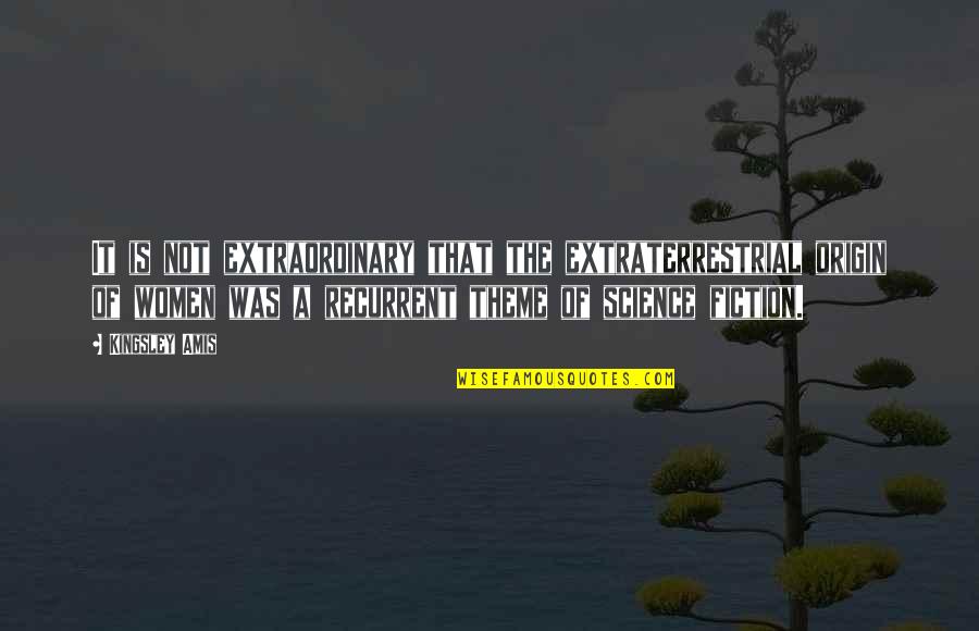 Sankranti Sms Telugu Quotes By Kingsley Amis: It is not extraordinary that the extraterrestrial origin