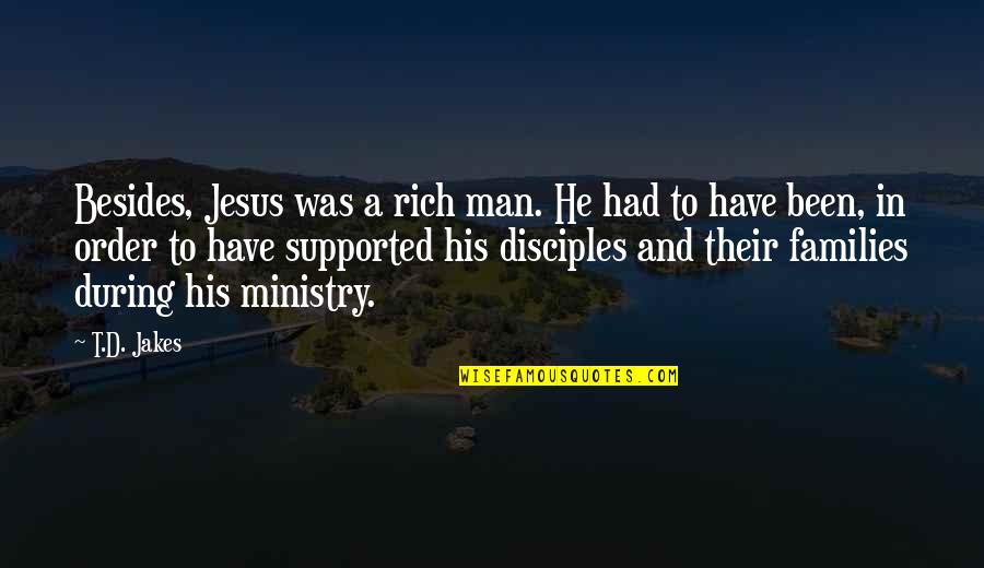 Sanogo Mohamed Quotes By T.D. Jakes: Besides, Jesus was a rich man. He had