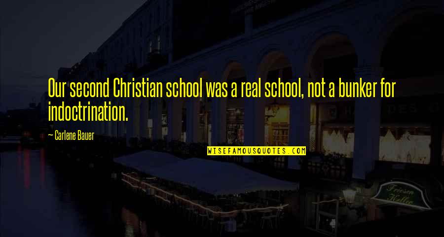 Sans Sakin Thi Quotes By Carlene Bauer: Our second Christian school was a real school,