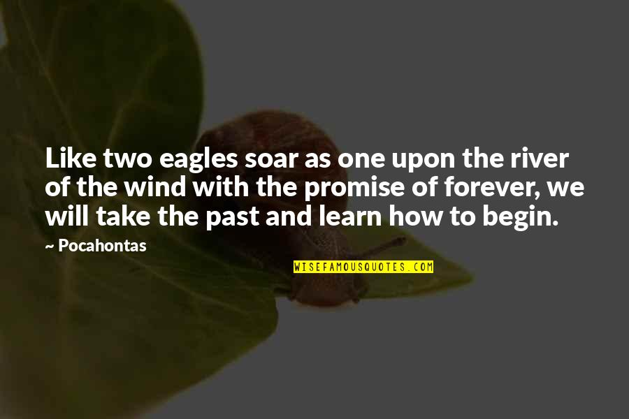 Sansan Quotes By Pocahontas: Like two eagles soar as one upon the