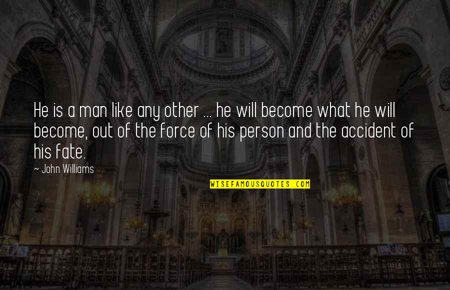 Sanskrit Me Motivational Quotes By John Williams: He is a man like any other ...
