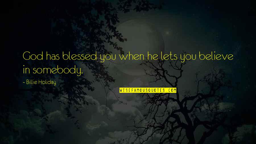 Sansottas Marion Quotes By Billie Holiday: God has blessed you when he lets you Sansottas Marion Quotes By Billie Holiday: God has blessed you when he lets you