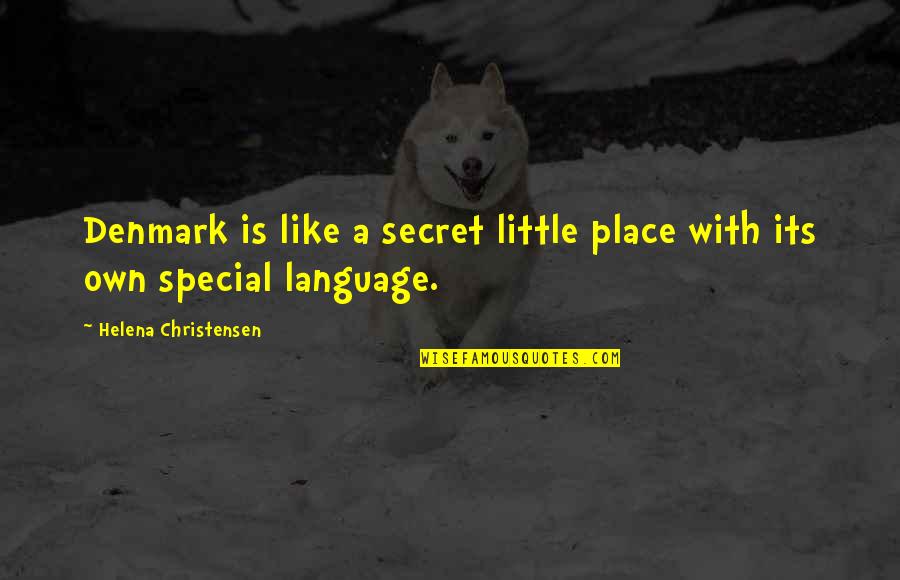 Sanspree Law Quotes By Helena Christensen: Denmark is like a secret little place with