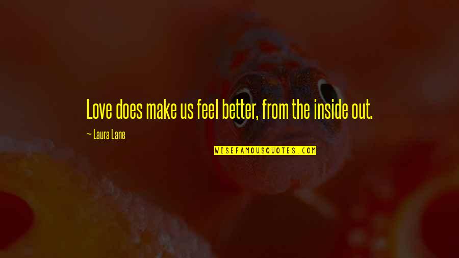 Sant Jordi Quotes By Laura Lane: Love does make us feel better, from the Sant Jordi Quotes By Laura Lane: Love does make us feel better, from the