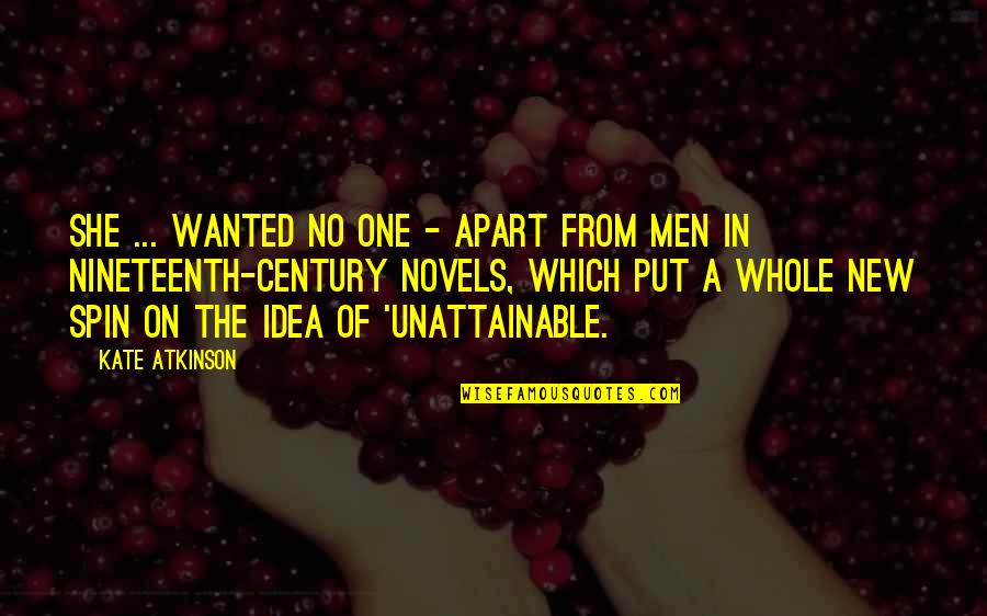 Sant Maskeen Quotes By Kate Atkinson: She ... wanted no one - apart from