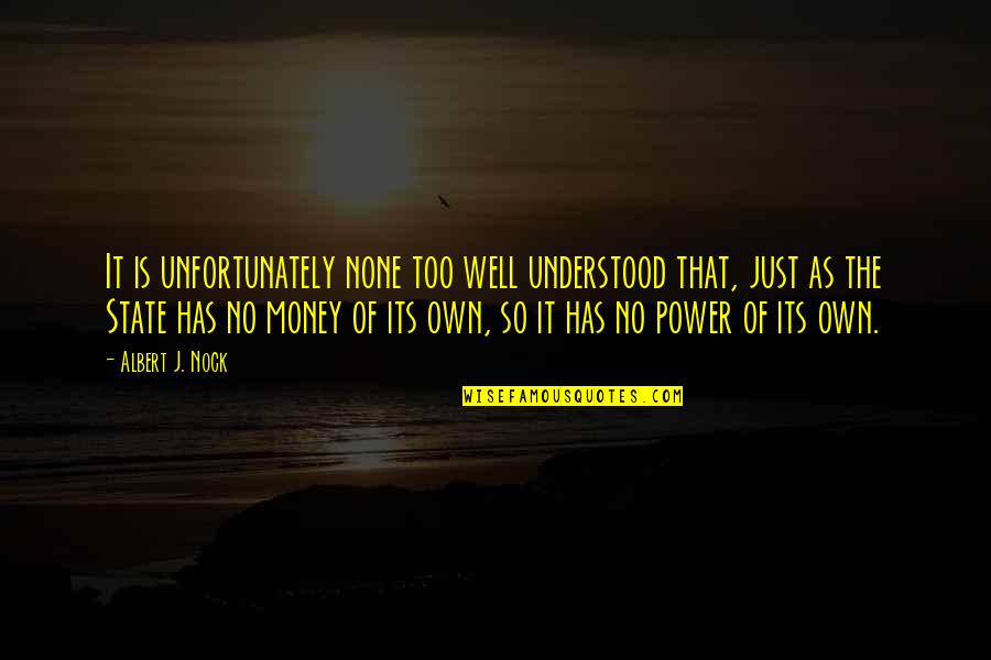 Santa And Rudolph Quotes By Albert J. Nock: It is unfortunately none too well understood that, Santa And Rudolph Quotes By Albert J. Nock: It is unfortunately none too well understood that,