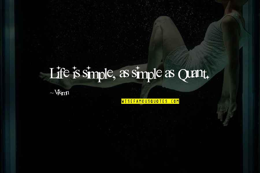 Santa Claus Gifts Quotes By Vikrmn: Life is simple, as simple as Quant.