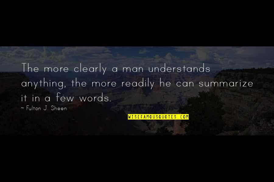 Santa Clause Quotes By Fulton J. Sheen: The more clearly a man understands anything, the Santa Clause Quotes By Fulton J. Sheen: The more clearly a man understands anything, the