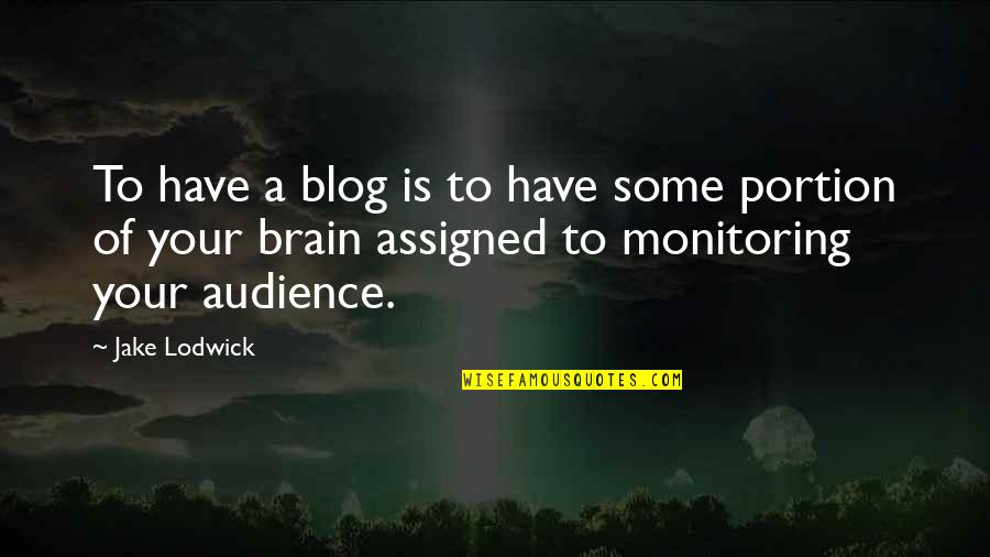 Santamouris Quotes By Jake Lodwick: To have a blog is to have some Santamouris Quotes By Jake Lodwick: To have a blog is to have some