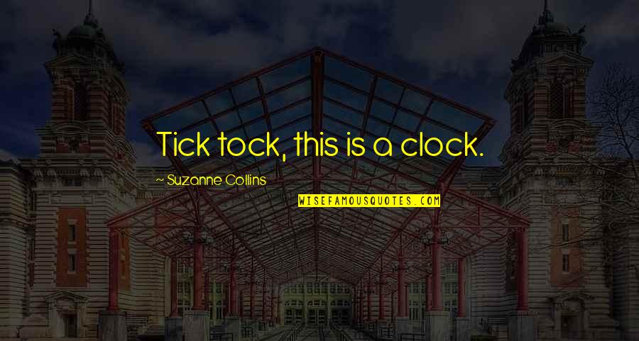 Santander Life Insurance Quotes By Suzanne Collins: Tick tock, this is a clock.