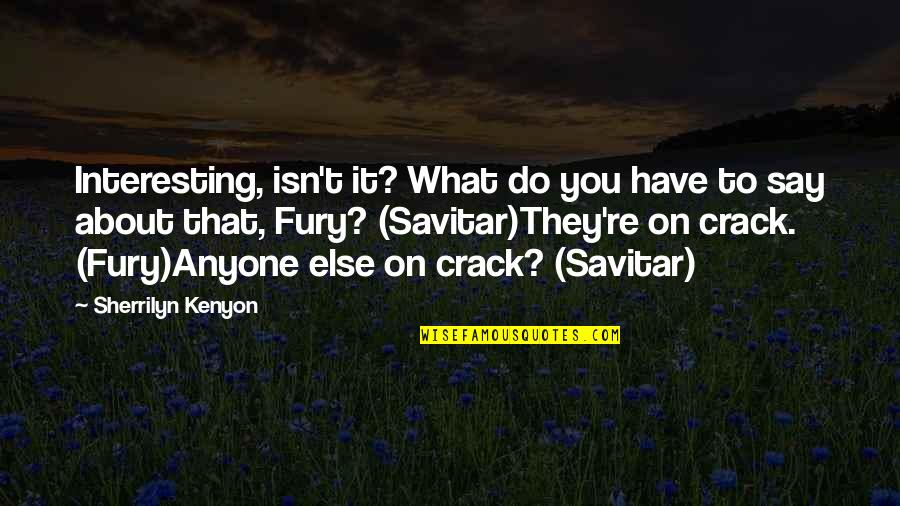 Santarossa Tile Quotes By Sherrilyn Kenyon: Interesting, isn't it? What do you have to Santarossa Tile Quotes By Sherrilyn Kenyon: Interesting, isn't it? What do you have to