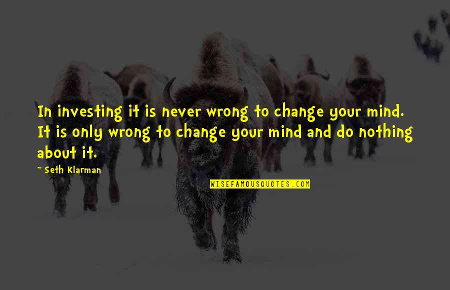 Santa's Reindeer Quotes By Seth Klarman: In investing it is never wrong to change Santa's Reindeer Quotes By Seth Klarman: In investing it is never wrong to change