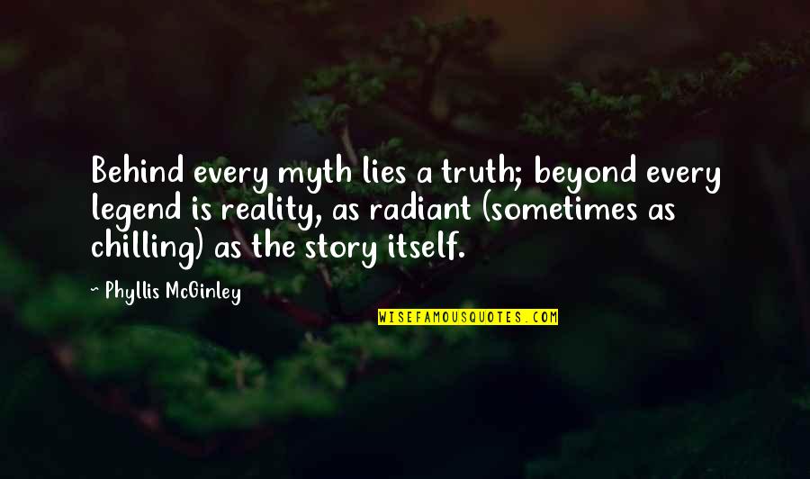 Santa's Slay Quotes By Phyllis McGinley: Behind every myth lies a truth; beyond every