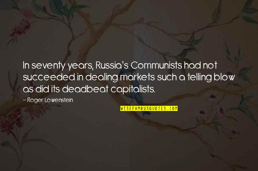 Santiago In The Old Man And The Sea Quotes By Roger Lowenstein: In seventy years, Russia's Communists had not succeeded Santiago In The Old Man And The Sea Quotes By Roger Lowenstein: In seventy years, Russia's Communists had not succeeded