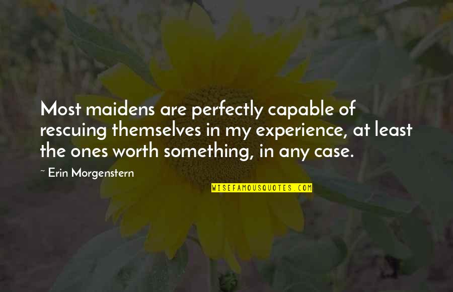 Santidad In English Quotes By Erin Morgenstern: Most maidens are perfectly capable of rescuing themselves