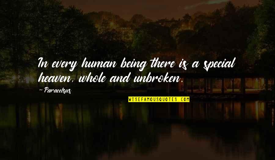 Santilata Barik Quotes By Paracelsus: In every human being there is a special