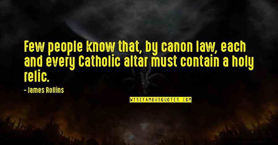 Santionis Fleming Quotes By James Rollins: Few people know that, by canon law, each Santionis Fleming Quotes By James Rollins: Few people know that, by canon law, each