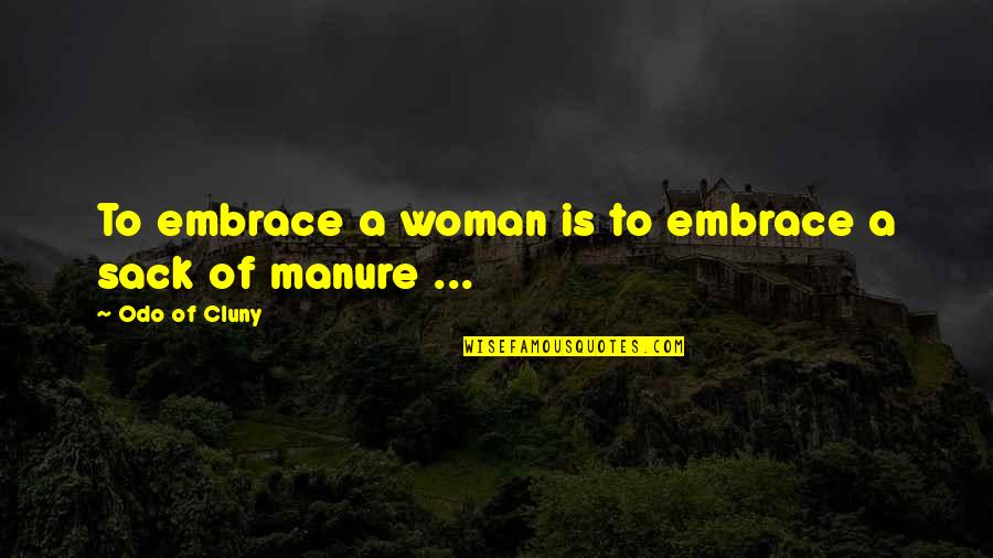 Santisteban El Quotes By Odo Of Cluny: To embrace a woman is to embrace a Santisteban El Quotes By Odo Of Cluny: To embrace a woman is to embrace a