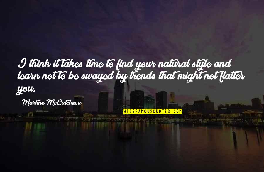 Santone Automotive Quotes By Martine McCutcheon: I think it takes time to find your Santone Automotive Quotes By Martine McCutcheon: I think it takes time to find your