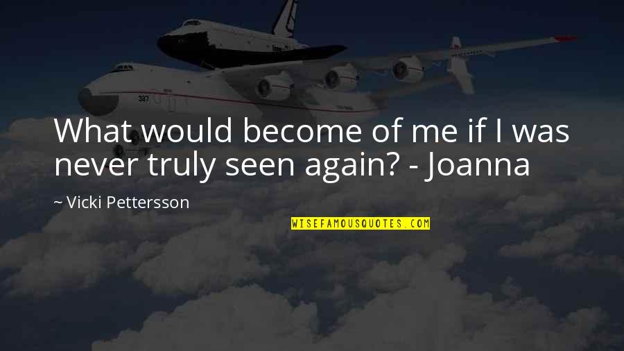 Santorio Tranquilo Quotes By Vicki Pettersson: What would become of me if I was Santorio Tranquilo Quotes By Vicki Pettersson: What would become of me if I was