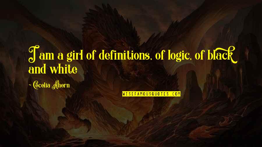 Santoro Tile Quotes By Cecelia Ahern: I am a girl of definitions, of logic,