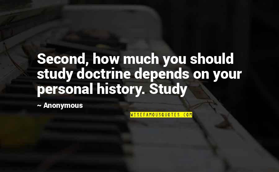 Santun Artinya Quotes By Anonymous: Second, how much you should study doctrine depends