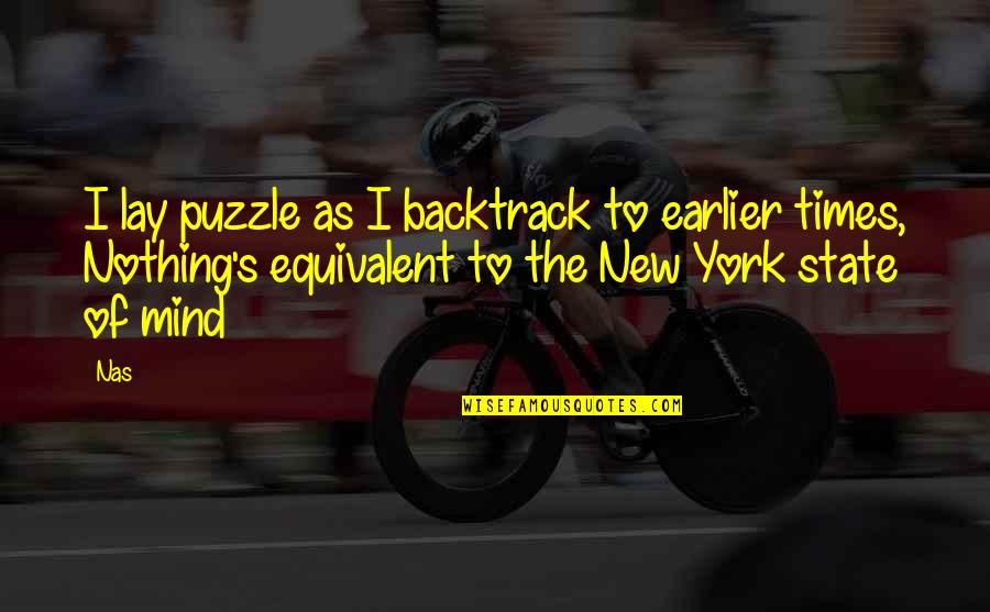 Sanzenbacher Salary Quotes By Nas: I lay puzzle as I backtrack to earlier Sanzenbacher Salary Quotes By Nas: I lay puzzle as I backtrack to earlier