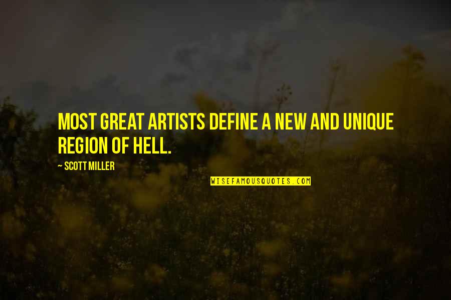 Sanzer Quotes By Scott Miller: Most great artists define a new and unique