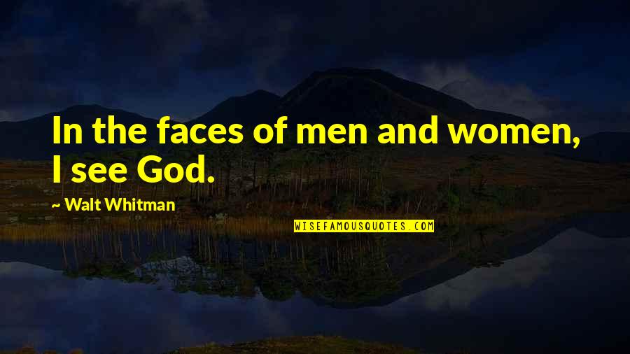 Sao Abridged Best Quotes By Walt Whitman: In the faces of men and women, I Sao Abridged Best Quotes By Walt Whitman: In the faces of men and women, I