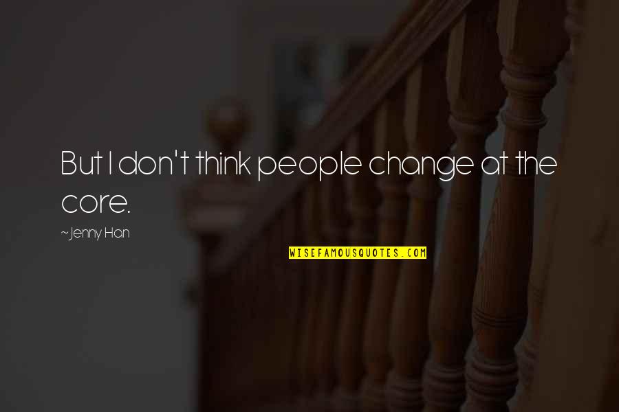 Saorise Quotes By Jenny Han: But I don't think people change at the