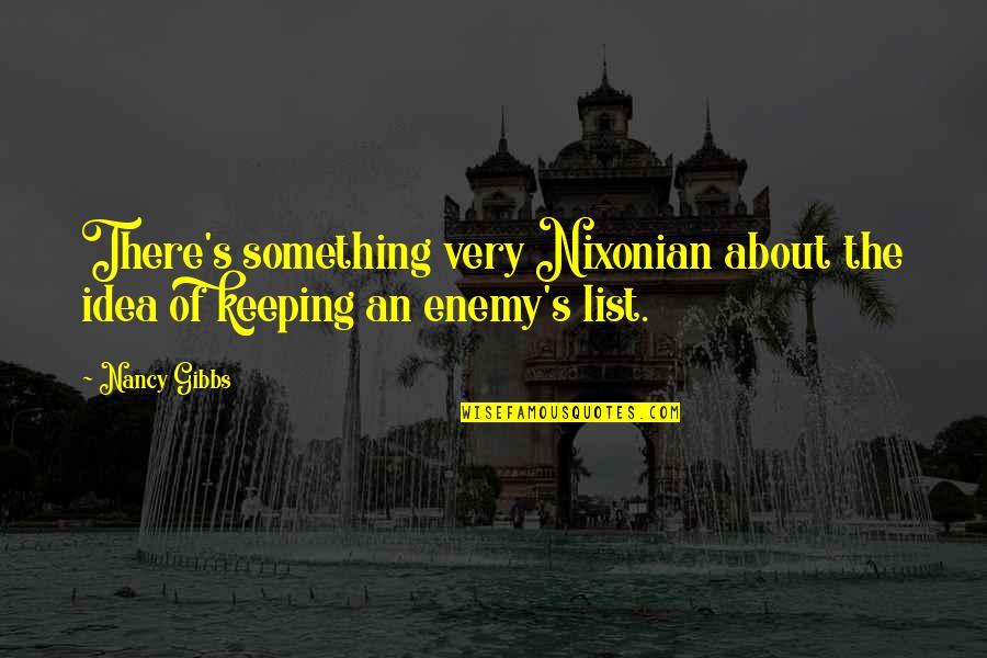 Saoussen Cheddadi Quotes By Nancy Gibbs: There's something very Nixonian about the idea of