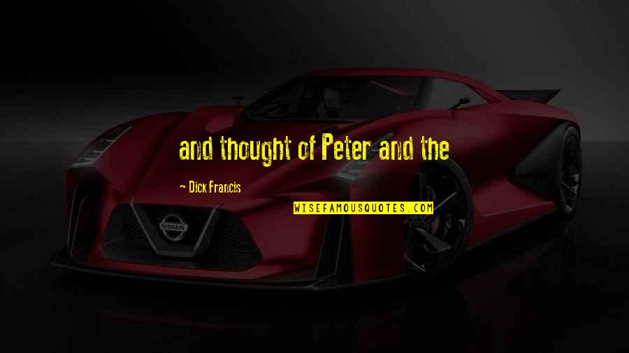 Saphie Webtoon Quotes By Dick Francis: and thought of Peter and the Saphie Webtoon Quotes By Dick Francis: and thought of Peter and the