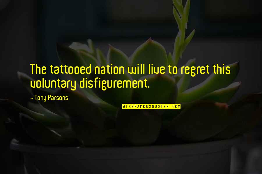 Saponins In Quinoa Quotes By Tony Parsons: The tattooed nation will live to regret this