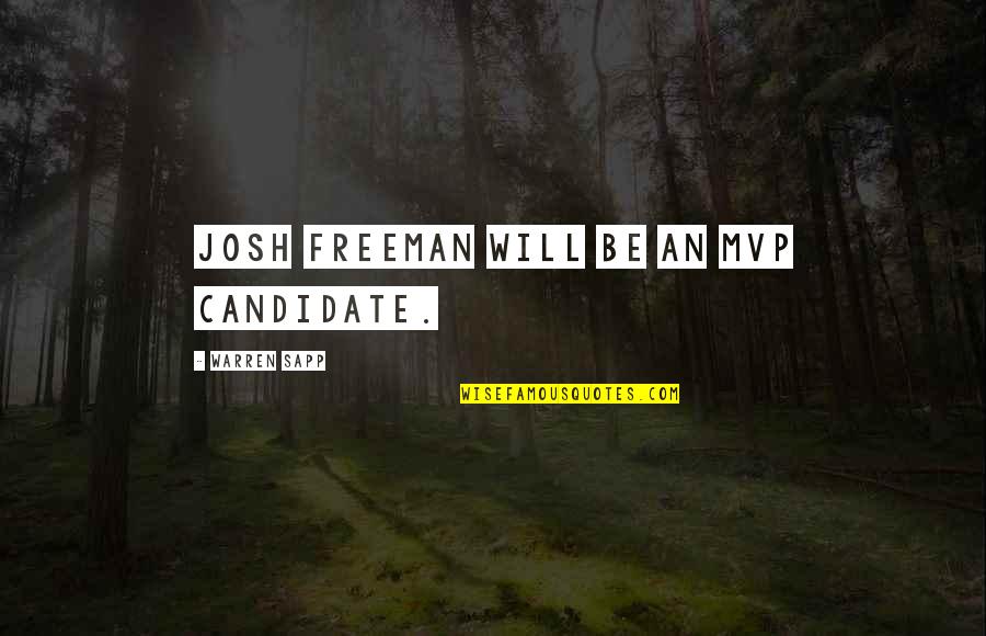 Sapp Quotes By Warren Sapp: Josh Freeman will be an MVP candidate.