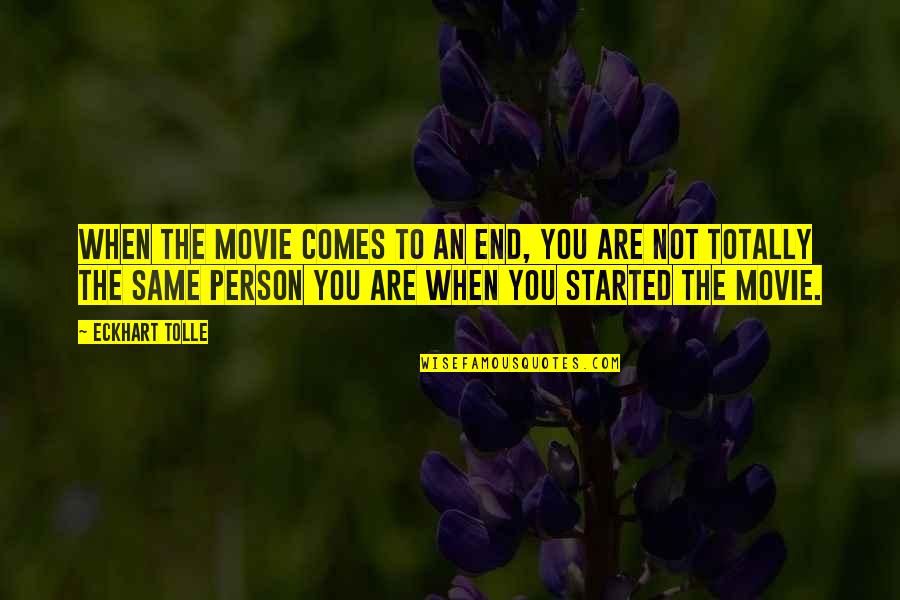 Sappia Car Quotes By Eckhart Tolle: When the movie comes to an end, you Sappia Car Quotes By Eckhart Tolle: When the movie comes to an end, you