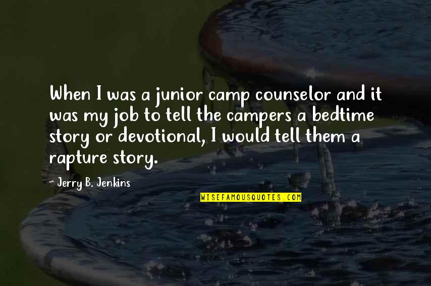 Sappy Cheesy Love Quotes By Jerry B. Jenkins: When I was a junior camp counselor and