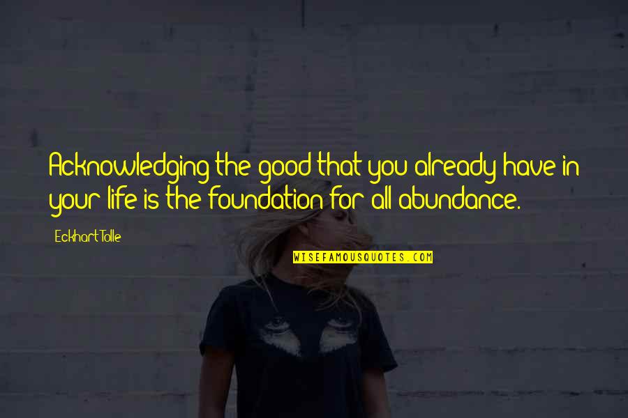 Sara Ajna Quotes By Eckhart Tolle: Acknowledging the good that you already have in Sara Ajna Quotes By Eckhart Tolle: Acknowledging the good that you already have in