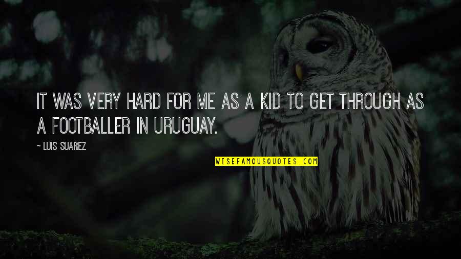 Sarafine Beautiful Creatures Quotes By Luis Suarez: It was very hard for me as a