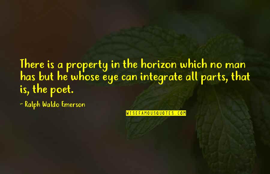 Sarah Dunant Quotes By Ralph Waldo Emerson: There is a property in the horizon which