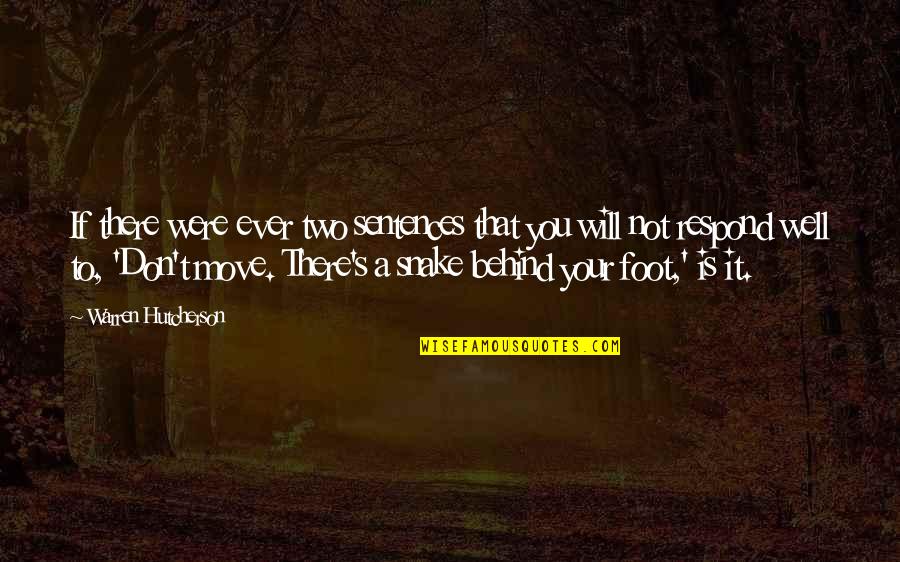 Sarah Emma Edmonds Quotes By Warren Hutcherson: If there were ever two sentences that you Sarah Emma Edmonds Quotes By Warren Hutcherson: If there were ever two sentences that you