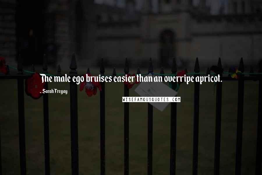 Sarah Tregay quotes: The male ego bruises easier than an overripe apricot.