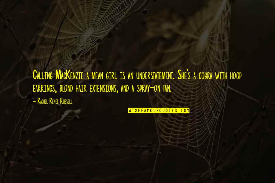 Sarajevo Evera Ehovica Quotes By Rachel Renee Russell: Calling MacKenzie a mean girl is an understatement. Sarajevo Evera Ehovica Quotes By Rachel Renee Russell: Calling MacKenzie a mean girl is an understatement.
