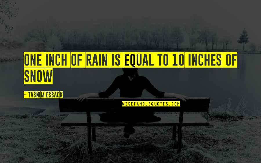 Sararas Little Shop Quotes By Tasnim Essack: One inch of rain is equal to 10 Sararas Little Shop Quotes By Tasnim Essack: One inch of rain is equal to 10