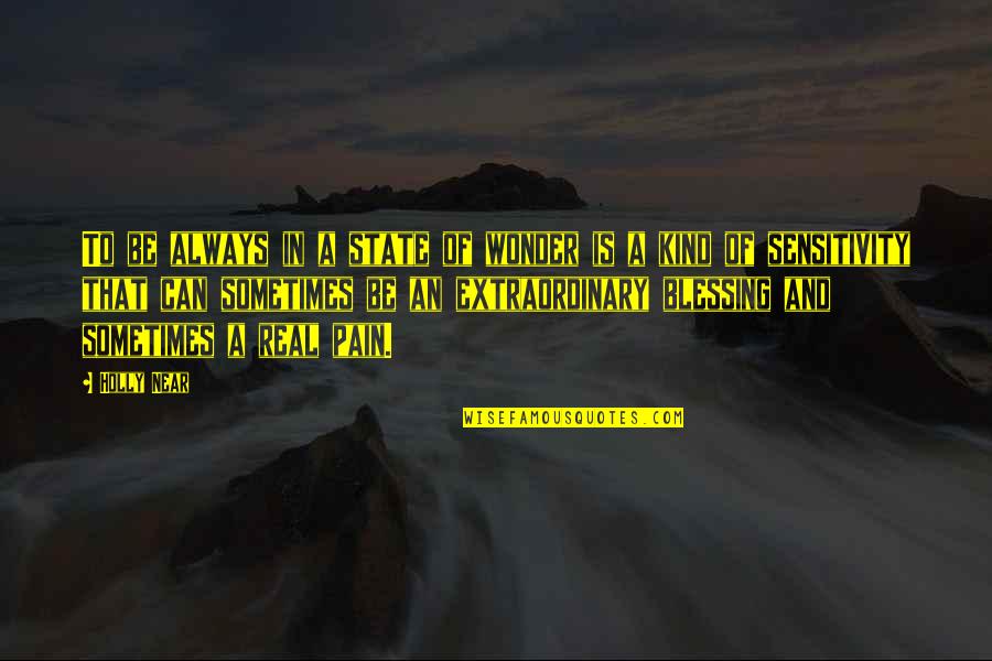 Sarasota Quotes By Holly Near: To be always in a state of wonder Sarasota Quotes By Holly Near: To be always in a state of wonder