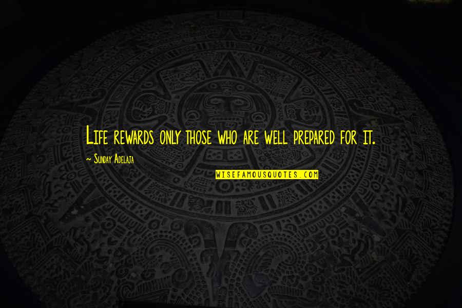 Saraswati Puja Bengali Quotes By Sunday Adelaja: Life rewards only those who are well prepared