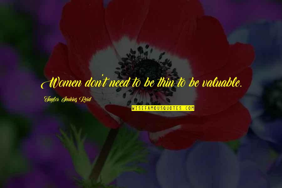 Sarbatoarea Corturilor Quotes By Taylor Jenkins Reid: Women don't need to be thin to be Sarbatoarea Corturilor Quotes By Taylor Jenkins Reid: Women don't need to be thin to be