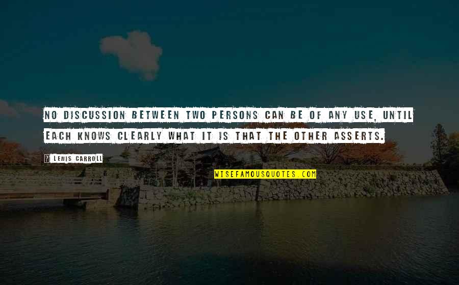Sarcastic Funny Office Desk Quotes By Lewis Carroll: No discussion between two persons can be of Sarcastic Funny Office Desk Quotes By Lewis Carroll: No discussion between two persons can be of