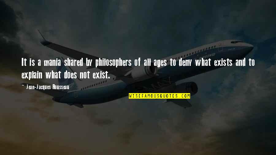 Sarcastic Humour Quotes By Jean-Jacques Rousseau: It is a mania shared by philosophers of