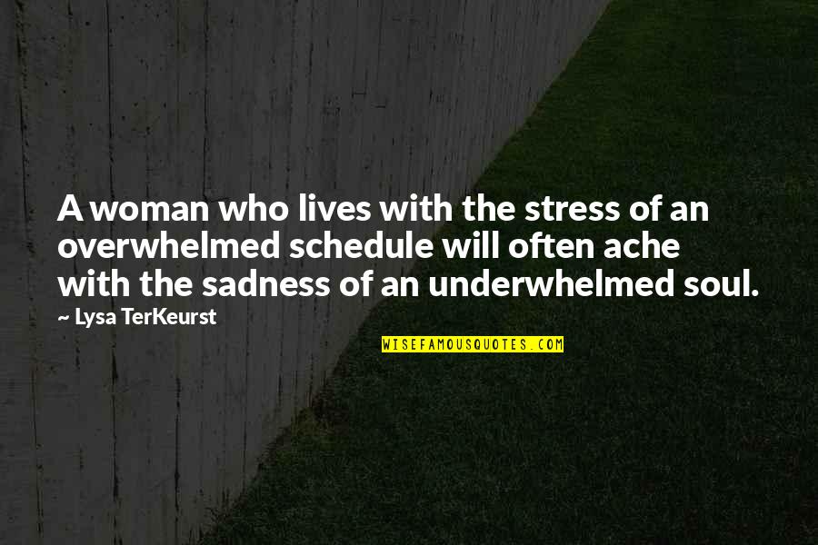Sarcastic Humour Quotes By Lysa TerKeurst: A woman who lives with the stress of Sarcastic Humour Quotes By Lysa TerKeurst: A woman who lives with the stress of